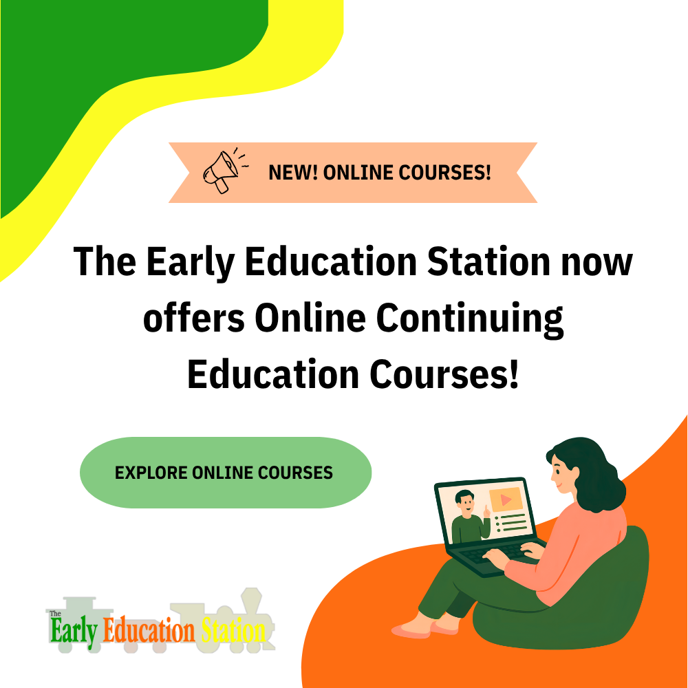 The Early Education Station now has Online Continuing Education Courses!